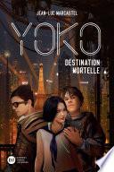 Yoko, tome 2 - Destination mortelle