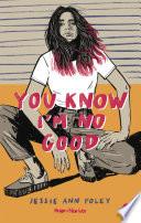 You know I'm no good