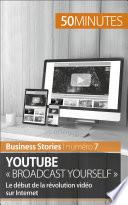 YouTube « Broadcast Yourself »