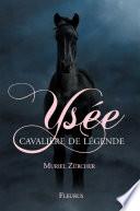 Ysée, cavalière de légende