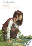 Yséee T1 - Le Reliquaire d'argent