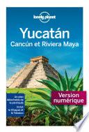 Yucatan, Cancun et la riviera Maya 1ed