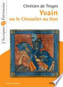 Yvain ou le Chevalier au lion - Classiques et Patrimoine