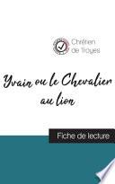 Yvain ou le Chevalier au lion de Chrétien de Troyes (fiche de lecture et analyse complète de l'oeuvre)