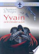 Yvain Ou Le Chevalier Au Lion