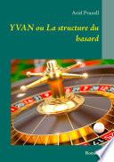 Yvan ou La structure du hasard