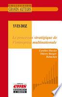 Yves Doz - Le processus stratégique de l'entreprise multinationale