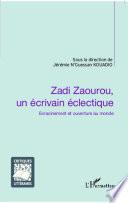 Zadi Zaourou, un écrivain éclectique : enracinement et ouverture au monde : actes du colloque international en hommage à Bernard Zadi Zaourou