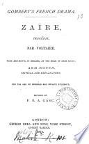 Zaïre, tragédie. With arguments, and notes; revised by F.E.A. Gasc