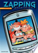 Zapping Generation - Tome 1 - Trop laids !