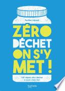 Zéro déchet on s'y met !