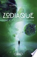 Zodiaque - tome 2 L'étoile vagabonde