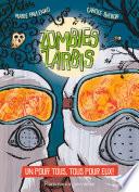 Zombies zarbis (Tome 3) - Un pour tous, tous pour eux !
