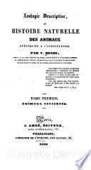 Zoologie descriptive; ou, Histoire naturelle des animaux appliquée á l'agriculture