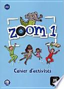 Zoom 1. Cahier d'activités A1