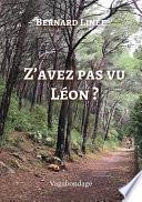 Z’avez pas vu Léon ?